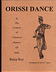 Orissi Dance in the Context of Classical Dances in India, Ratna Roy, Ph.D.
			  Photographs, David J. Capers. - $25